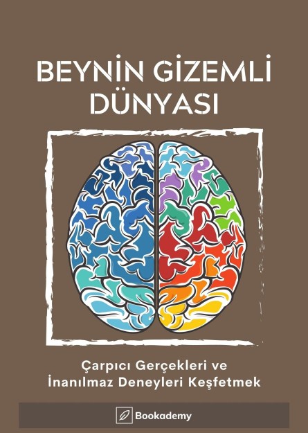 Beynin Gizemli Dünyası